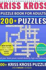 Kriss Kross Puzzle Book For Adults 200+ Puzzles with Full Solutions: Criss Cross Crossword Activity Book with 4.000+ words on completely different topics cover image