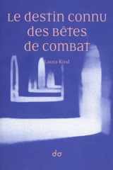 Le destin connu des bêtes de combat cover image