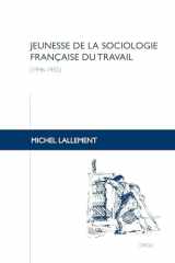 Travaux de Sciences Sociales - Jeunesse de la sociologie française du travail (1946-1955) cover image