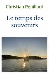 Le temps des souvenirs: Mémoires de Christian Penillard (French Edition) cover image