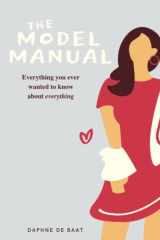 The Model Manual: Everything you ever wanted to know about everything cover image