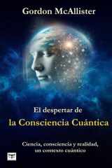 El despertar de la Consciencia Cuántica: Ciencia, consciencia y realidad (Spanish Edition) cover image