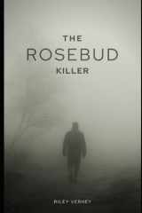The Rosebud Killer (The Rosebud files) cover image