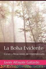 La Bolsa Evidente: Ciclos y Relaciones de Intermercado (Spanish Edition) cover image