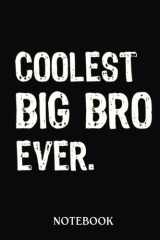 Brother Coolest Big Brother Gift: Journal/Notebook perfect Funny Gift for Big Brother ,Men, Women or Students for Birthdays, Christmas cover image