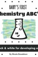 Baby's First Chemistry ABC's: A Black and White Book of Fun Science Vocabulary (Baby's First Science ABC Set) cover image