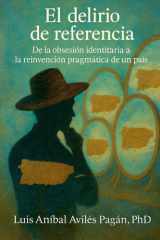 El Delirio de Referencia - De la obsesión identitaria a la reinvención pragmática de un país cover image