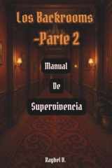 Los Backrooms: Manual de Supervivencia Parte 2 (Los Backrooms – Serie Completa Español) (Spanish Edition) cover image