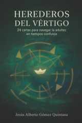 Herederos del vértigo - 24 cartas para navegar la adultez en tiempos confusos cover image