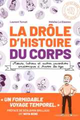 La Drôle d'histoire du corps - Moeurs, tabous et autres inventions anatomiques à travers les âges cover image