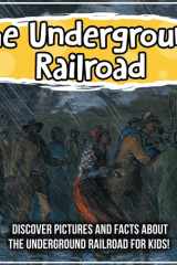 The Underground Railroad Discover Pictures and Facts about the Underground Railroad for Kids! cover image