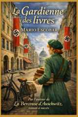 La Gardienne des livres: Un roman historique inspiré d’une histoire vraie (French Edition) cover image