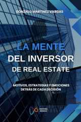LA MENTE DEL INVERSOR DE REAL ESTATE: Motivos, estrategias y emociones detrás de cada decisión (Spanish Edition) cover image