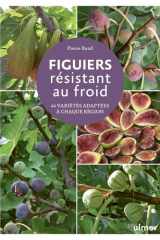 Figuiers résistant au froid - 44 variétés adaptées à chaque région cover image