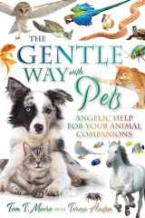 The Gentle Way with Pets Angelic Help for Your Animal Companions cover image