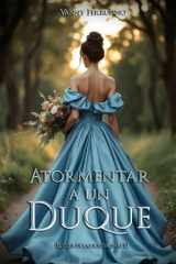 Atormentar a un duque (El club de las solteronas) (Spanish Edition) cover image