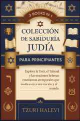 Colección de sabiduría judía para principiantes Explora la Torá, el Talmud y las oraciones hebreas: enseñanzas atemporales que moldearon a una nación y al mundo. cover image