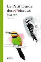 Le petit guide des pires oiseaux à la con cover image
