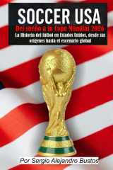 Soccer USA - Del sueño a la Copa Mundial 2026: La historia del fútbol en Estados Unidos, desde sus orígenes hasta el escenario global cover image