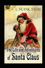 Life and Adventures of Santa Claus Annotated cover image