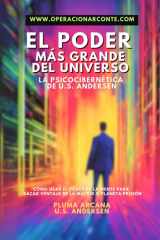 El Poder Más Grande Del Universo - La Psicocibernética De U.S. Andersen: Cómo Usar El Poder De La Mente Para Sacar Ventaja De La Mátrix O Planeta Prisión (Spanish Edition) cover image