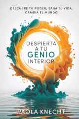 Despierta a tu genio interior - Descubre tu poder, sana tu vida, cambia el mundo cover image