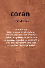 coran motà mot: Sourates 30 à 114: arabe mot à mot, phonétique, traduction de chaque mot, repère de sens en gris et espaces de notes (French Edition) cover image