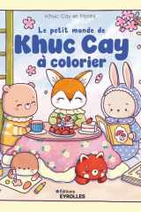 Le petit monde de Khuc Cay à colorier cover image