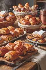 100 pains au chocolat : l'enfance française dans un feuilletage: Chocolat noir, lait, praliné... la viennoiserie qui console (SÉRIE BOULANGERIE & ... de France" (6 livres)) (French Edition) cover image