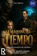 La Máquina del Tiempo para estudiantes de español. Nivel A2 (Pre-Intermedio): The Time Machine adapted for Spanish Learners. Level A2 (Pre-Intermediate) cover image