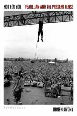 Not for You Pearl Jam and the Present Tense cover image