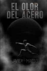 EL OLOR DEL ACERO: ficción accion y aventuras en un combate de espadas alta tension cover image