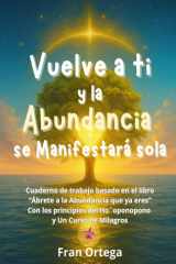 Vuelve a ti y la Abundancia se manifestará sola (Spanish Edition) cover image