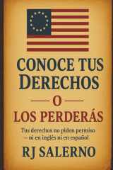Conoce Tus Derechos - O Los Perderás - Tus derechos no piden permiso - ni en inglés ni en español cover image
