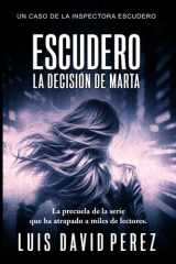 Escudero: la decisión de Marta (Inspectora Escudero. Novela policíaca negra de misterio y suspense.) (Spanish Edition) cover image