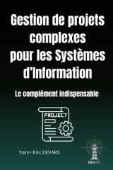 Gestion de projets complexes pour les Systèmes d'Information (DYNAMAP, framework d'architecture d'entreprise) (French Edition) cover image