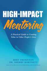 High-Impact Mentoring A Practical Guide to Creating Value in Other People's Lives cover image