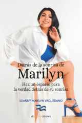 Detrás de la sonrisa de Marilyn: Haz un espacio para la verdad detrás de su sonrisa (Spanish Edition) cover image