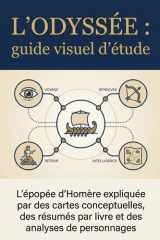 L'ODYSSÉE : guide visuel d'étude: L'épopée d'Homère expliquée par des cartes conceptuelles, des résumés par livre et des analyses de personnages (French Edition) cover image