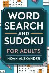 Word Search and Sudoku for Adults: Large Print Intermediate Difficulty (Noah Alexander Puzzles) cover image