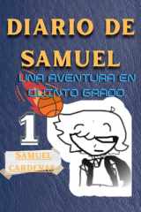 El diario de Samuel - Aventuras, misterios y amistad en la vida de un niño de 11 años en quinto grado cover image