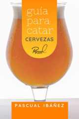 2 GUIA PRÁCTICA PARA CATAR CERVEZAS, TUTORIAL aprende todo sobre degustar cervezas Lager-IPA-Stout y más. Libros en español. Regalo para hombre, ... book. libro para regalar (Spanish Edition) cover image