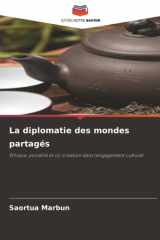 La diplomatie des mondes partagés: Éthique, pluralité et co-création dans l'engagement culturel (French Edition) cover image