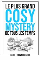 Le plus grand cosy mystery de tous les temps: Un roman complet en 250 caractères, une histoire minuscule… imprimée en très, très gros (French Edition) cover image