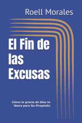 El Fin de las Excusas Cómo la gracia de Dios te libera para Su Propósito cover image