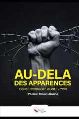 AU-DELA DES APPARENCES COMBAT INVISIBLE EST CE QUE TU VOIS? (French Edition) cover image