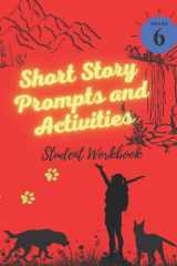 Short Story Prompts and Activities: Student Workbook - Grade 6 cover image