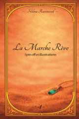 La Marche Rêve: SPIN OFF et illustrations (French Edition) cover image