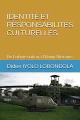 IDENTITE ET RESPONSABILITES CULTURELLES: De l'ethnie-nation à l'Union Africaine (French Edition) cover image