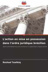L'action en mise en possession dans l'ordre juridique brésilien: Aspects fondamentaux de l'existence et hypothèses d'applicabilité (French Edition) cover image